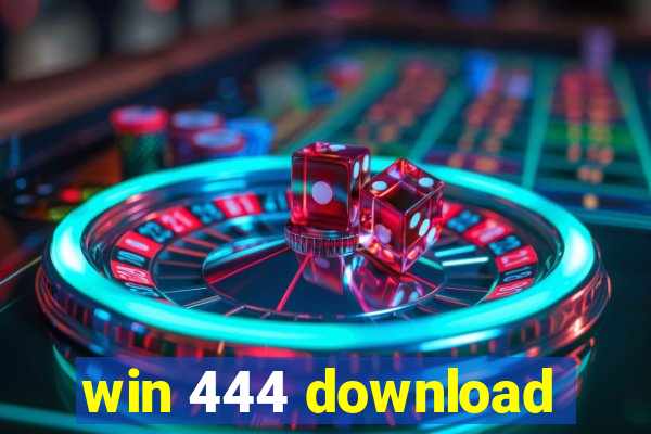 win 444 download